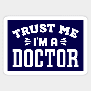 Trust Me, I'm a Doctor Sticker